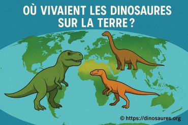 OĂč vivaient les dinosaures sur la Terre ?