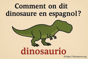 Comment on dit dinosaure en espagnol ?