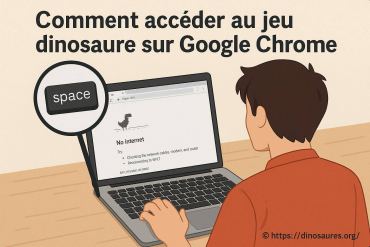 Comment accéder au jeu dinosaure sur Google Chrome facilement