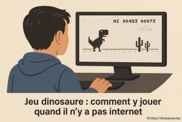 Jeu dinosaure : comment y jouer quand il n’y a pas internet ?