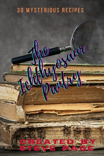 The Ichthyosaur Pantry: 30 historical recipes